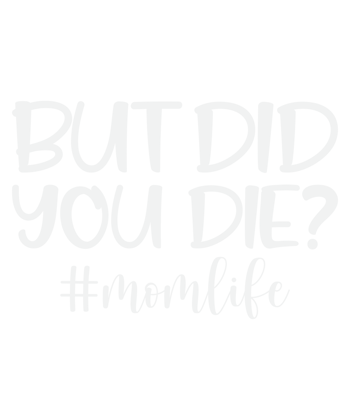 But did you die?