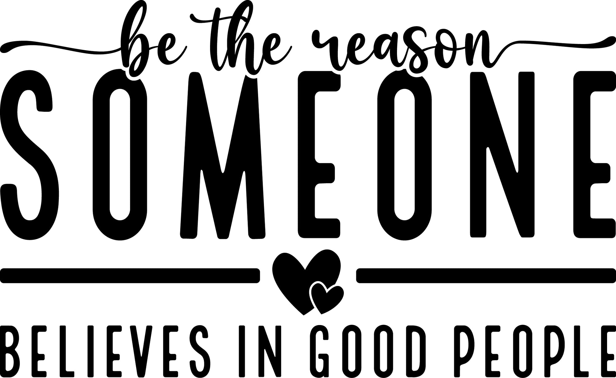 Be the Reason, Good People Tshirt