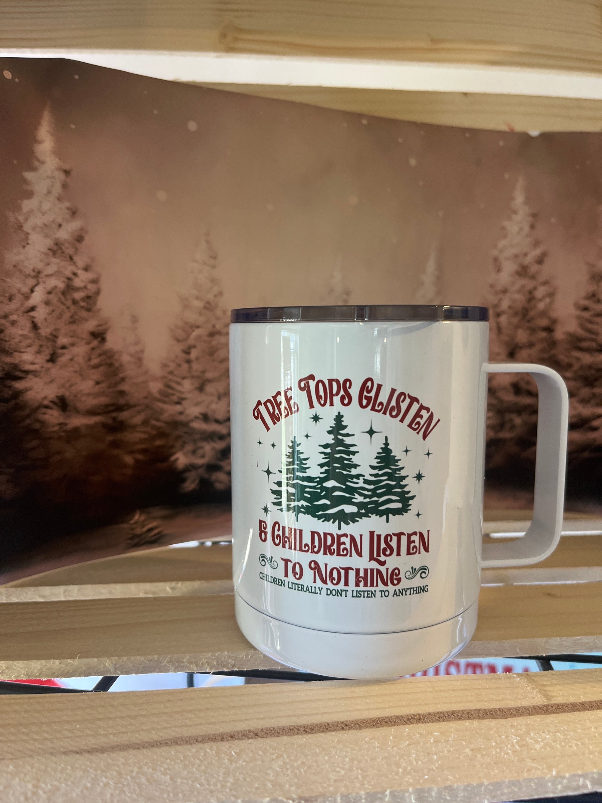 Children Listen to Nothing Thermal Cup