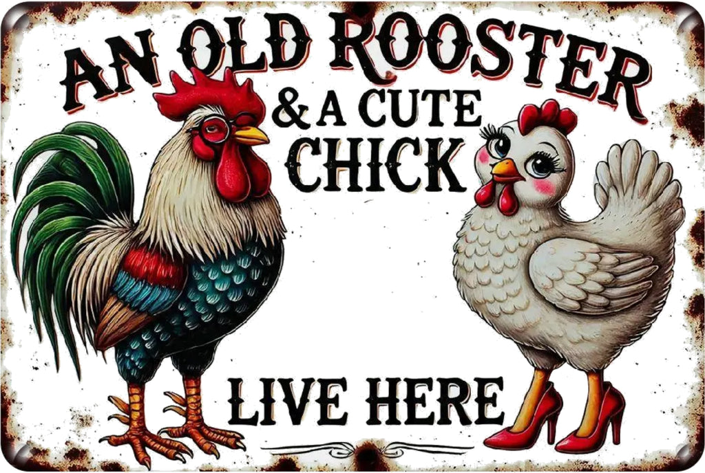 Vintage-style sign with a rooster and chicken illustration and text 'An Old Rooster & A Cute Chick Live Here'.
