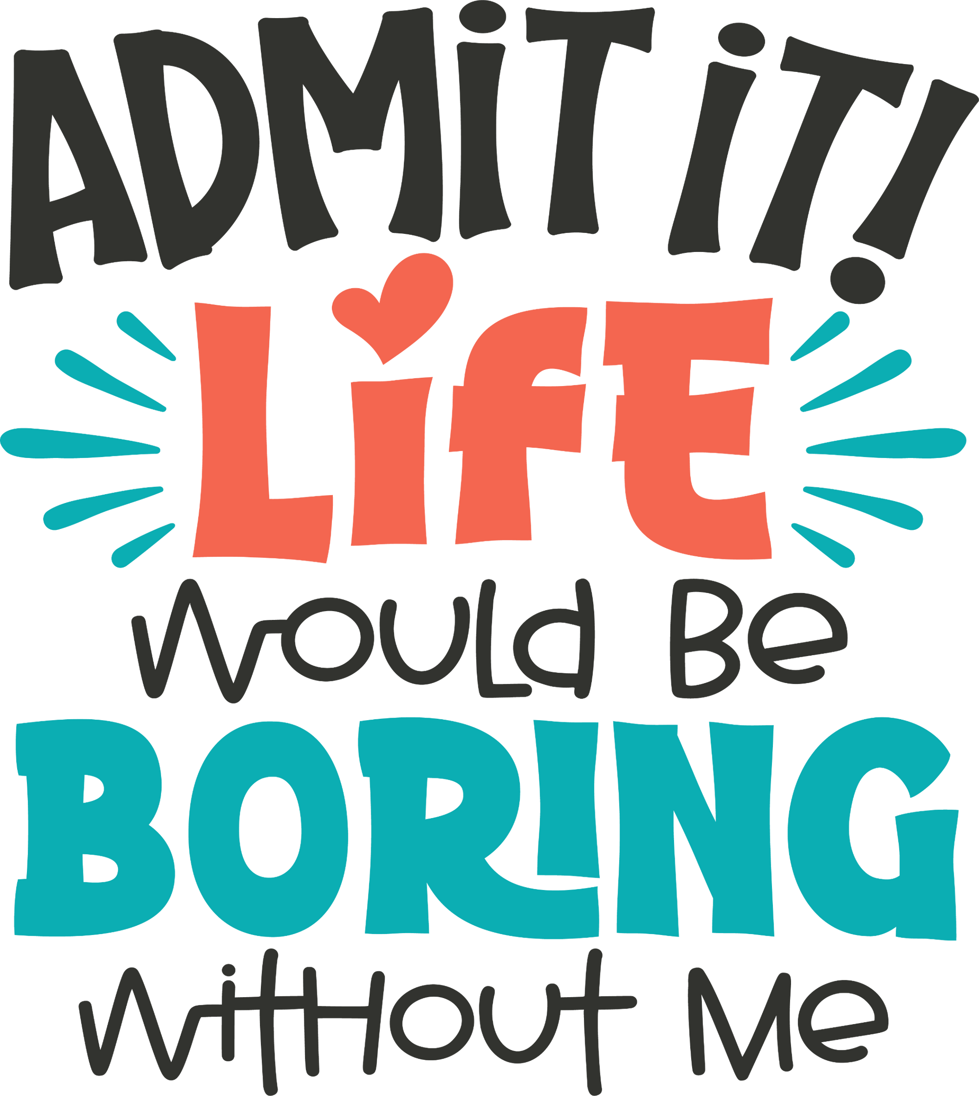 For the Kid Who Makes Life Interesting!