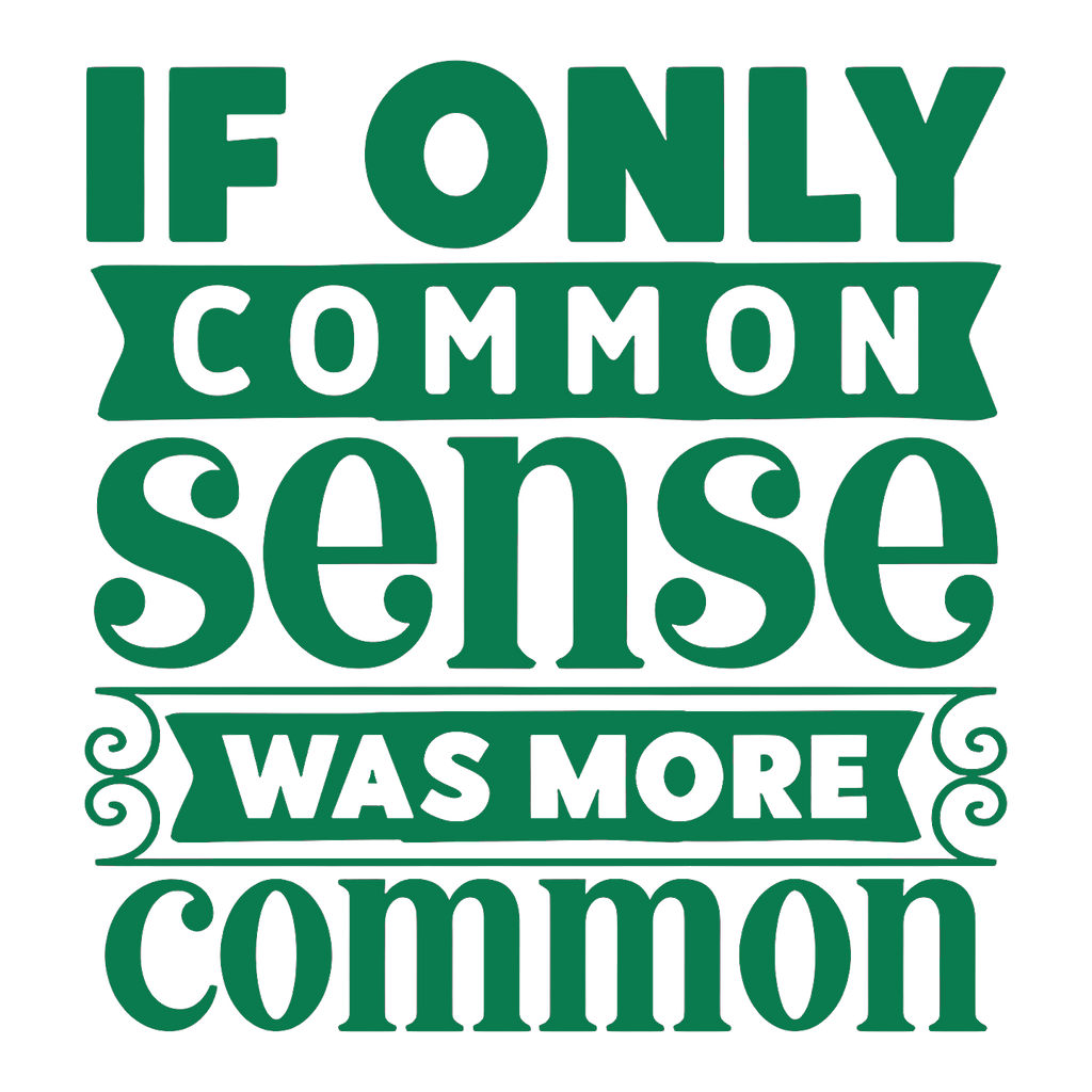 Common Sense Tshirt