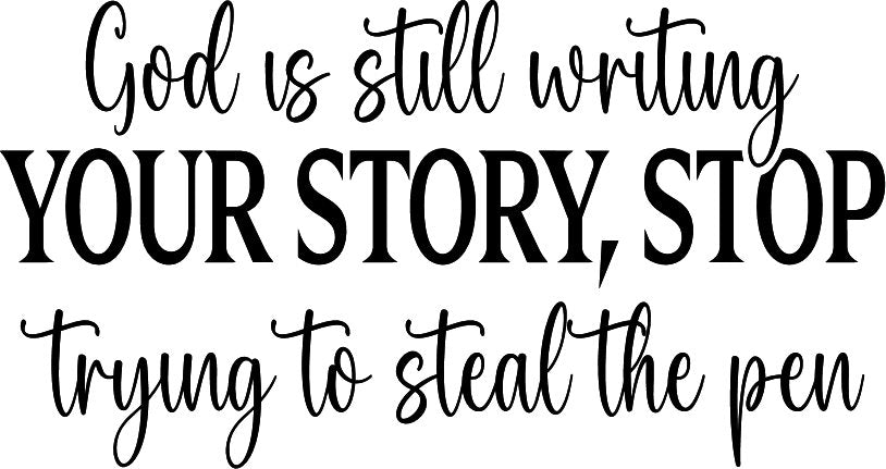 God is still writing your story Tshirt